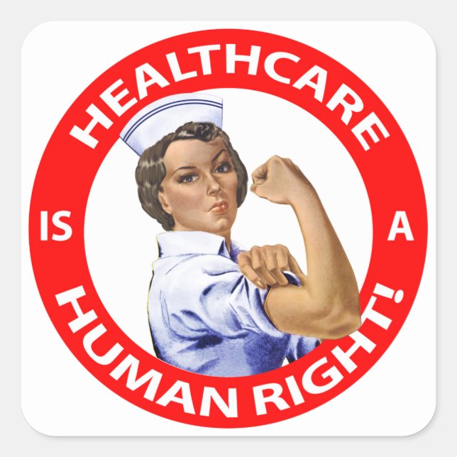 Sticker Carré Nurse "Rosie", says "Healthcare is a Human Right ! (Devant)