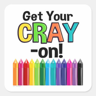 Sticker Carré Obtenez votre Cray On Rainbow Crazy Crayon Art Tea