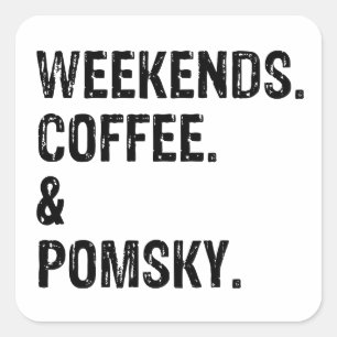 Sticker Carré Offre de café et de chien Pomsky les week-ends