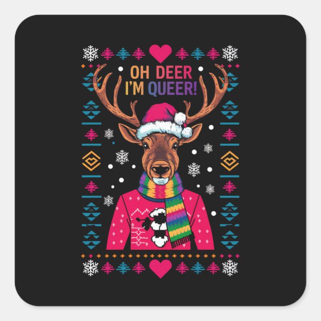 Sticker Carré Oh Deer je suis gay LGBT Gay pride LGBTQ Ugly Xmas (Devant)
