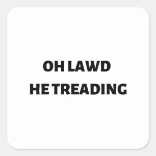 Sticker Carré oh mon dieu il déconne