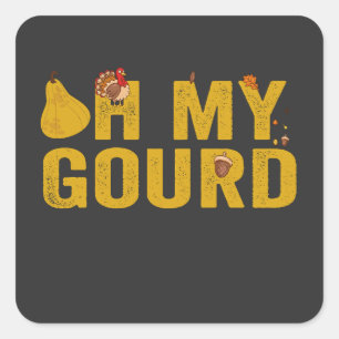 Sticker Carré Oh My Gourd Funny Automne Squash Citrouille Cadeau