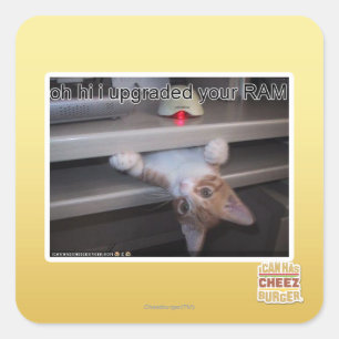 Sticker Carré oh salut j'ai mis à niveau votre RAM