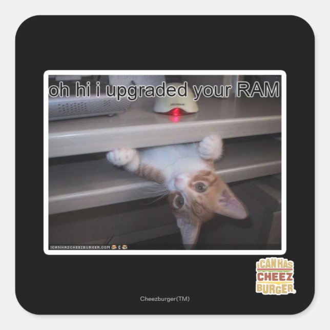 Sticker Carré oh salut j'ai mis à niveau votre RAM (Devant)