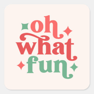 Sticker Carré Oh What Fun - Festive Holiday Typographie