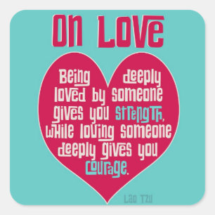 Sticker Carré On Love. Citation de Lao Tzu