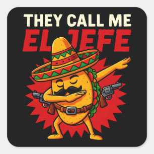 Sticker Carré On M'Appelle El Jefe Taco Funny Boss Cinco De Mayo