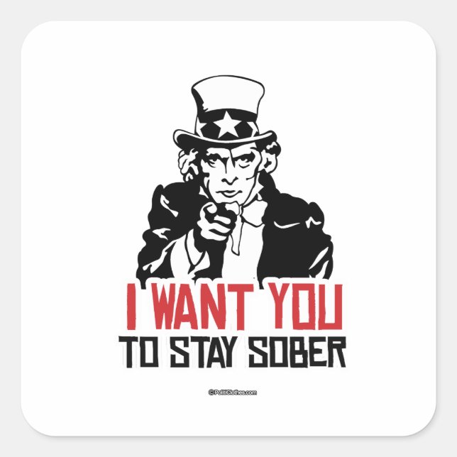 Sticker Carré Oncle Sam - Je veux que tu restes sobre (Devant)