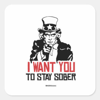 Sticker Carré Oncle Sam - Je veux que tu restes sobre