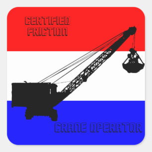 STICKER CARRÉ OPÉRATEUR DE CRANE DE FRICTION CERTIFIÉ PATRIOTIQU
