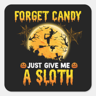 Sticker Carré Oubliez Les Bonbons Donnez-Moi Juste Un Cadeau De