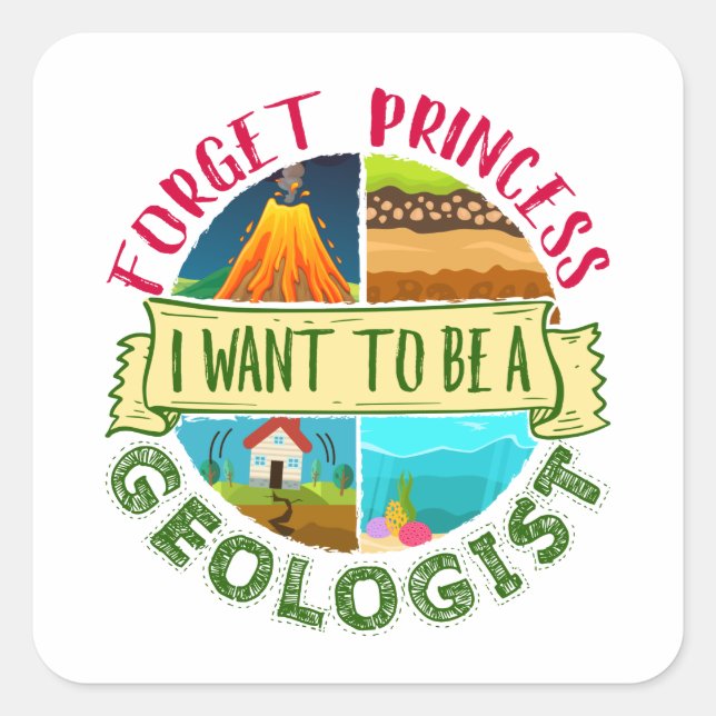 Sticker Carré Oubliez Princesse Je veux être géologue Géologie (Devant)
