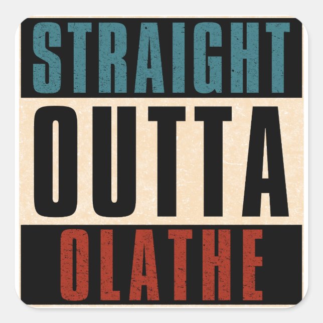 Sticker Carré Outta Olathe Kansas KS (Devant)