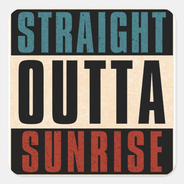 Sticker Carré Outta Sunrise Floride FL (Devant)