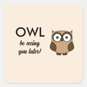 Sticker Carré Owl Vous Voir Texte Personnalisé