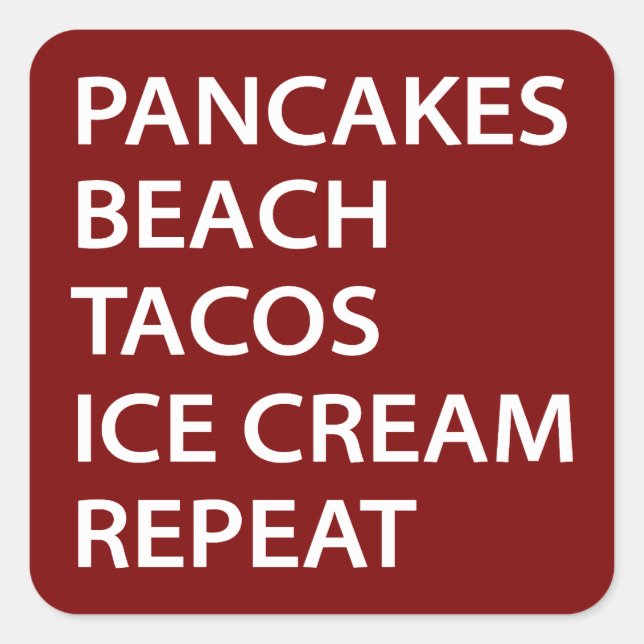 Sticker Carré Pancakes Beach Tacos Ice Cream Repeat (Devant)