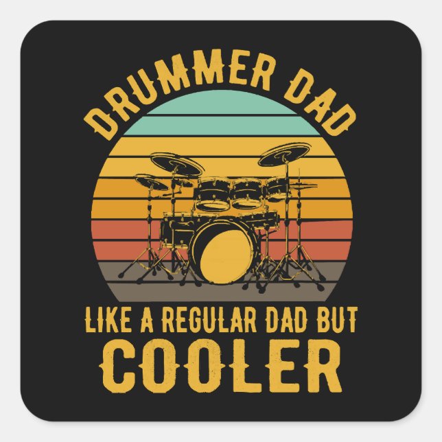 Sticker Carré Papa batteur comme un papa normal mais plus cool (Devant)