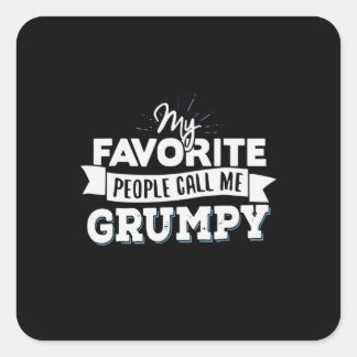 Sticker Carré Papa Cadeau Mes Favoris Les Gens M'Appelent Grumpy