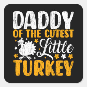 Sticker Carré Papa du plus mignon petit dindon de Thanksgiving P