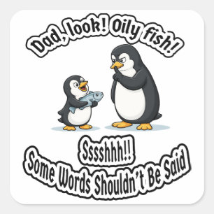 Sticker Carré Papa et bébé manchot Blague drôle sur le pétrole A