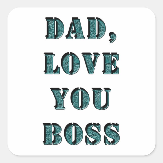 STICKER CARRÉ PAPA, JE T'AIME BOSS 1 (Devant)