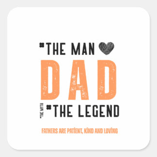 Sticker Carré "Papa : L'homme, la légende - Fête des pères profo
