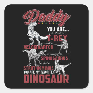 Sticker Carré Papa You Are As Strong As T-rex