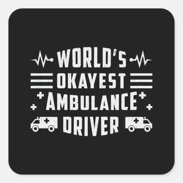 Sticker Carré Paramètre de conducteur d'ambulance le plus Okayes (Devant)