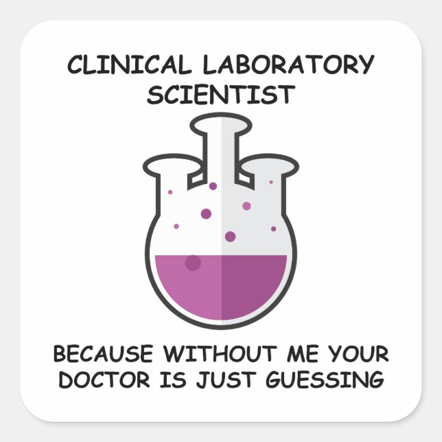 Sticker Carré Parce que sans moi : Scientifique de Laboratoire - (Devant)
