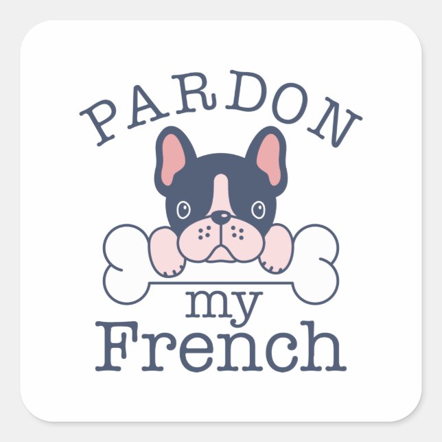 Sticker Carré Pardon de mon français (Devant)