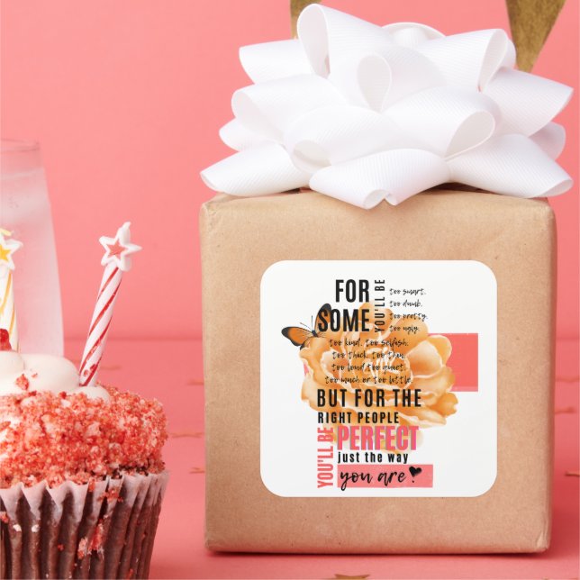 Sticker Carré Parfait comme vous êtes illustré citation (Fête)