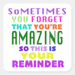 Sticker Carré Parfois On Oublie Que Tu Es Extraordinaire