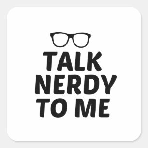 STICKER CARRÉ PARLE-MOI DE NERDY