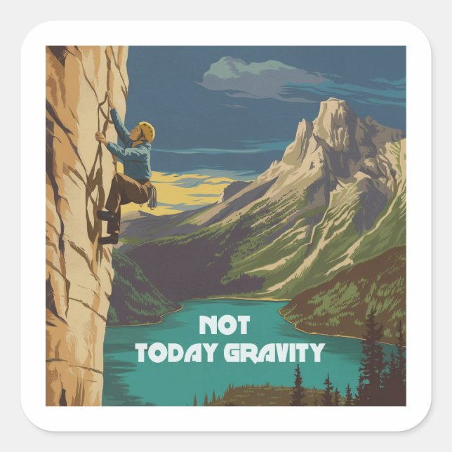 Sticker Carré Pas aujourd'hui Gravité Escalade (Devant)