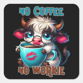 Sticker Carré Pas de café, pas de travail
