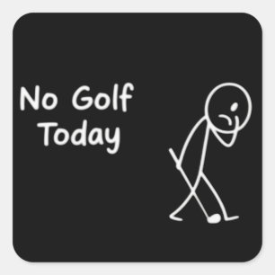 Sticker Carré Pas de golf aujourd'hui Figure de golfeur triste d