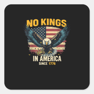 Sticker Carré Pas de rois en Amérique depuis 1776 Graphique vint