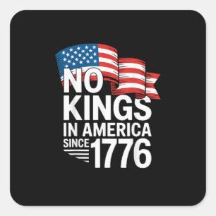 Sticker Carré Pas de rois en Amérique depuis 1776 Protestation C