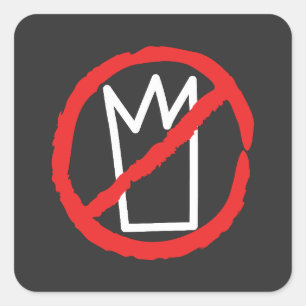 Sticker Carré Pas de rois protestent logo de couronne
