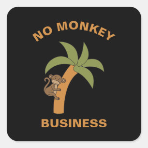 Sticker Carré Pas de singe Business drôle Zoo Jungle Animal Pun