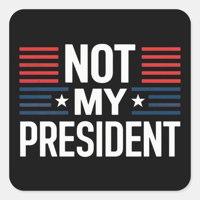 Sticker Carré Pas mon président (Devant)