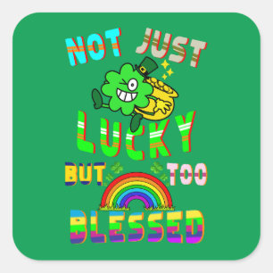 Sticker Carré Pas Seulement Lucky, Mais Trop Béni