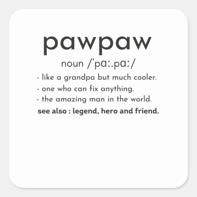 Sticker Carré Pawpaw comme un grand-père seulement beaucoup de f (Devant)