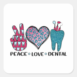 Sticker Carré Peace Love Dental Cool T Shirt