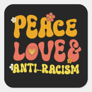 Sticker Carré Peace Love et Anti-Racisme