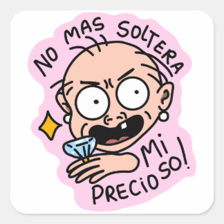 Sticker Carré Pegatina No mas soltera mi precioso! 