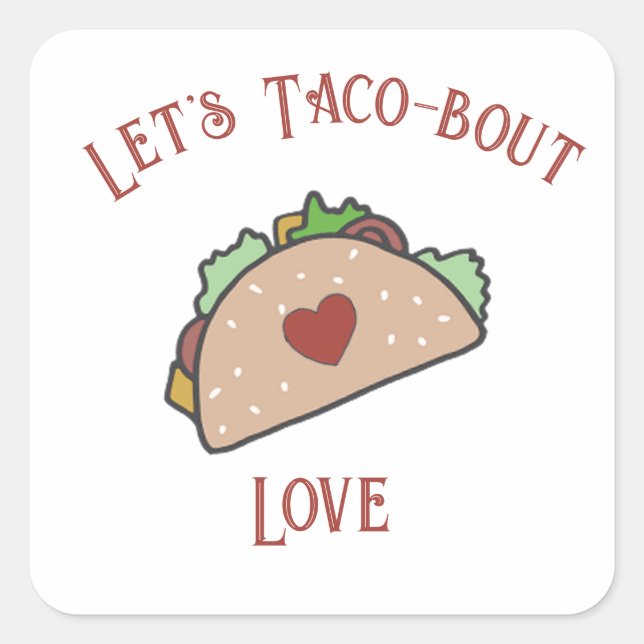 Sticker Carré Personnalisable Taco-bout-amour (Devant)