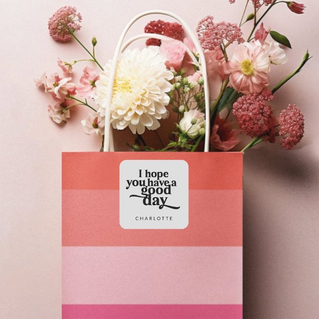 Sticker Carré Personnalisé J'espère que vous avez un bon jour no (Créateur téléchargé)