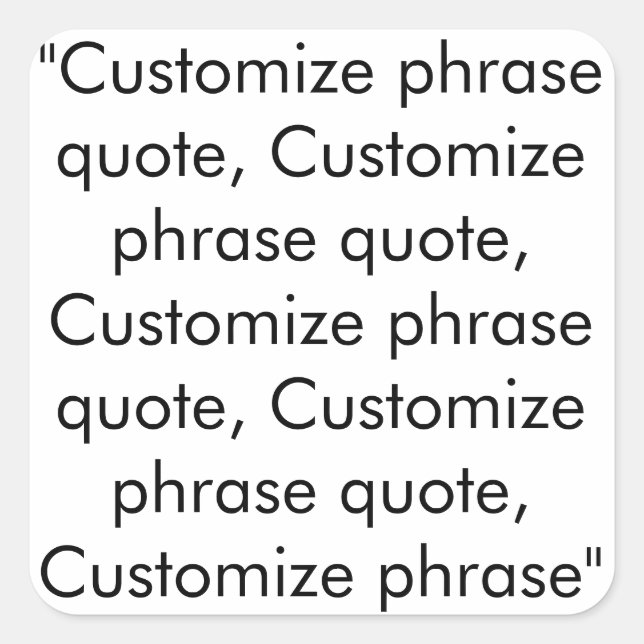 Sticker Carré Personnaliser phrase citation, élégant noir blanc (Devant)
