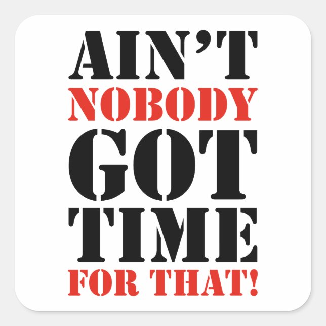 Sticker Carré Personne n'a eu le temps pour ça (Devant)